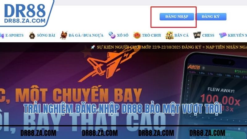 Trải nghiệm đăng nhập DR88 bảo mật vượt trội