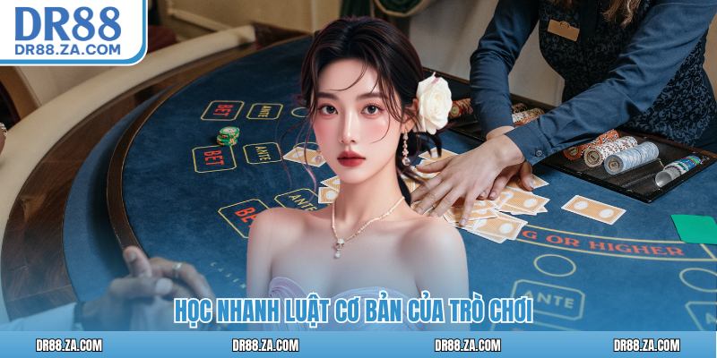 Học nhanh luật cơ bản của trò chơi